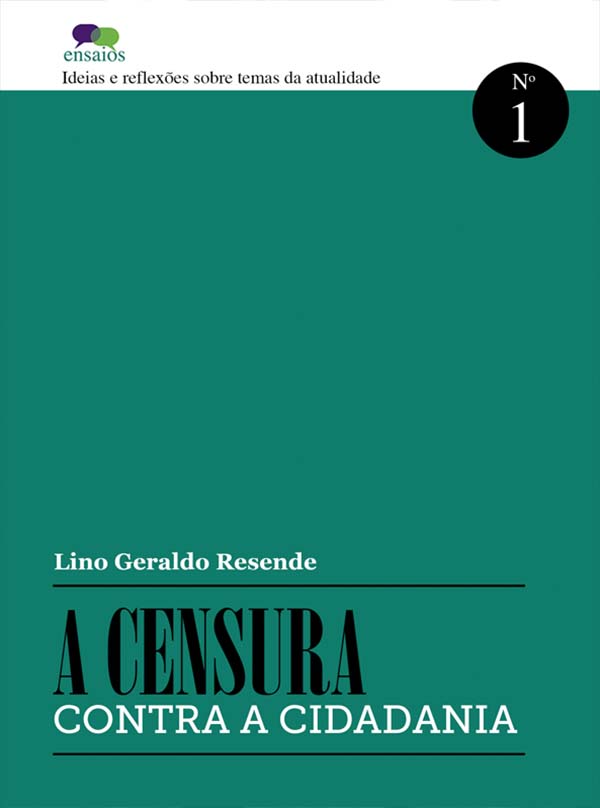 Ensaios - A censura contra a cidadania - Lino Geraldo Resende
